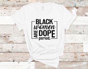 Black Women Are Dope