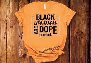 Black Women Are Dope